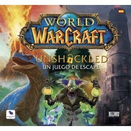 WORLD OF WARCRAFT UNSHACKLED. UN JUEGO DE ESCAPE