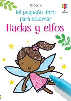 HADAS Y ELFOS MI PRIMER LIBRO COLOREAR