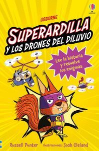 SUPERARDILLA Y LOS DRONES DEL DILUVIO - LIBRO 1