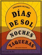 DIAS DE SOL, NOCHES TAQUERAS