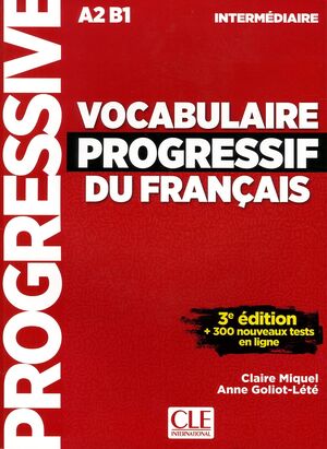VOCABULAIRE PROGRESSIF DU FRANÇAIS. NIVEAU INTERMÉDIARE - 3ª ÉDITION (+ CD)