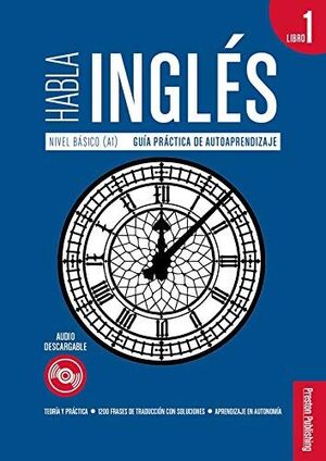 HABLA INGLÉS. LIBRO 1 (A1)