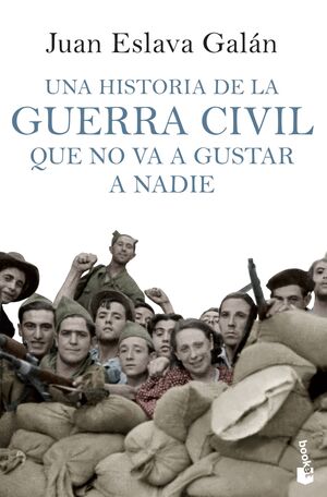 UNA HISTORIA DE LA GUERRA CIVIL QUE NO VA A GUSTAR A NADIE