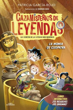 CAZAMISTERIOS DE LEYENDAS 2. LA MOMIA DE