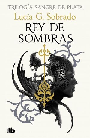 REY DE SOMBRAS (SANGRE DE PLATA 2)