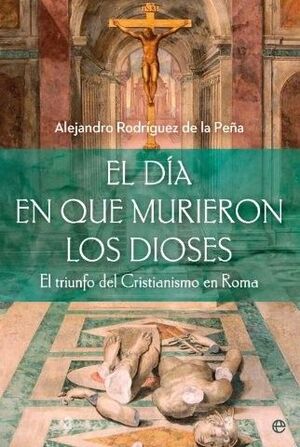EL DÍA QUE MURIERON LOS DIOSES