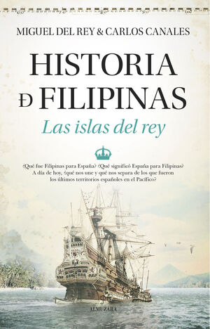 HISTORIA DE FILIPINAS LAS ISLAS DEL REY