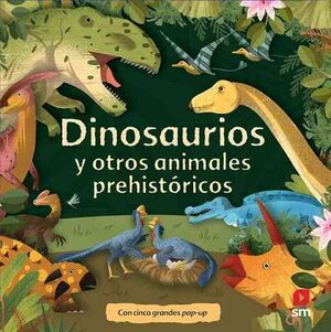 DINOSAURIOS Y OTROS ANIMALES PREHISTÓRICOS