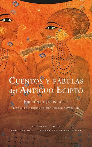 CUENTOS Y FABULAS DEL ANTIGUO EGIPTO