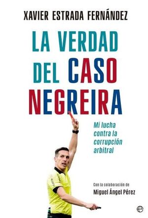 LA VERDAD DEL CASO NEGREIRA