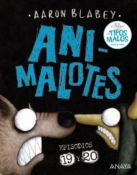 ANIMALOTES 19 Y 20: LA SERPIENTE Y LA BESTIA / UNA COSA MAS