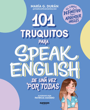 101 TRUQUITOS PARA SPEAK ENGLISH Y NO MO