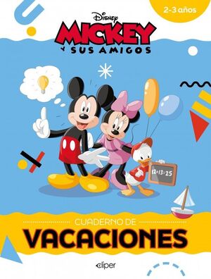 MICKEY. CUADERNO DE VACACIONES (2-3AÑOS)