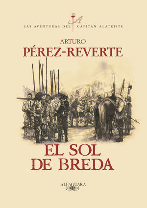 EL SOL DE BREDA (LAS AVENTURAS DEL CAPITÁN ALATRISTE 3)