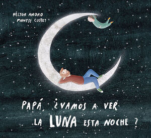 PAPA VAMOS A VER LA LUNA ESTA NOCHE