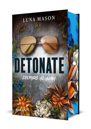 DETONATE. DISPARA AL ALMA