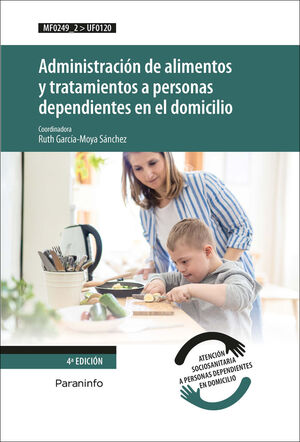 ADMINISTRACIÓN DE ALIMENTOS Y TRATAMIENTOS A PERSONAS DEPENDIENTES EN EL DOMICIL