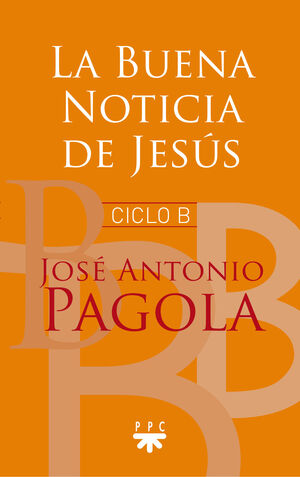 LA BUENA NOTICIA DE JESÚS. CICLO B