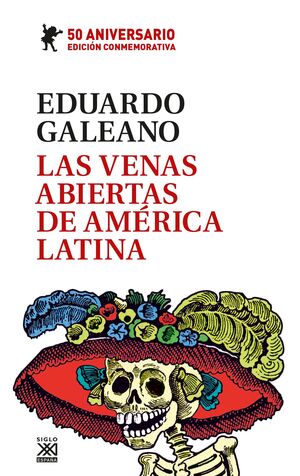 LAS VENAS ABIERTAS DE AMÉRICA LATINA