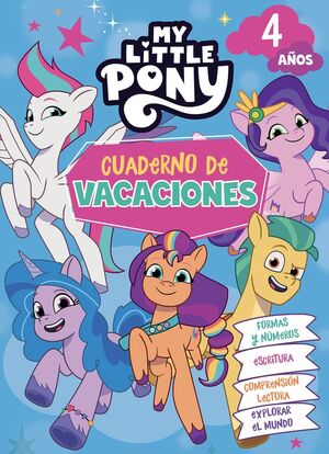 MY LITTLE PONY. CUAD VACACIONES 4 AÑOS