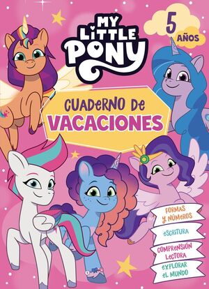 MY LITTLE PONY. CUAD VACACIONES 5 AÑOS