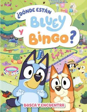 BLUEY. ¿DONDE ESTAN BLUEY Y BINGO?