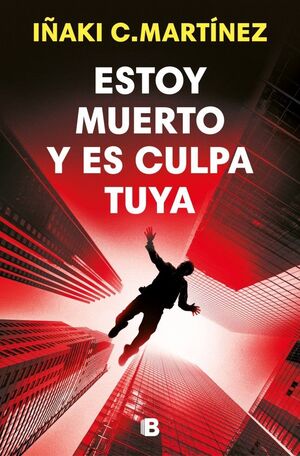 ESTOY MUERTO Y ES CULPA TUYA