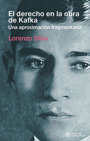 EL DERECHO EN LA OBRA DE KAFKA.UNA APROXIMACIÓN FRAGMENTARIA