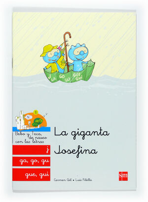 LA GIGANTA JOSEFINA: J, GA, GO, GU, GUE, GUI