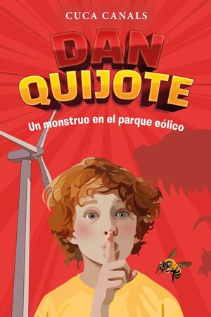 DAN QUIJOTE: UN MONSTRUO EN EL PARQUE EÓLICO