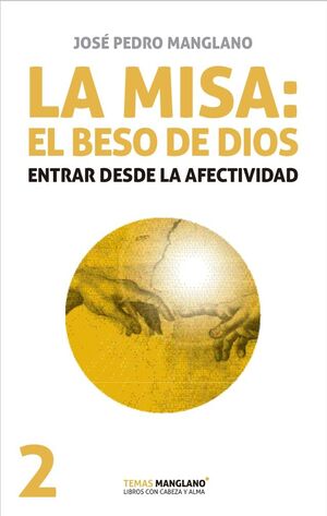 LA MISA: EL BESO DE DIOS
