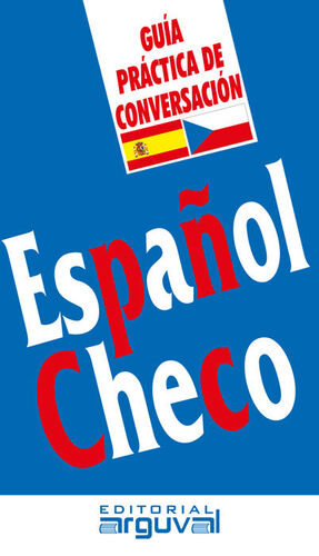 GUÍA PRÁCTICA DE CONVERSACIÓN ESPAÑOL CHECO