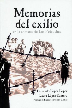 MEMORIAS DEL EXILIO EN LA COMARCA DE LOS PEDROCHES