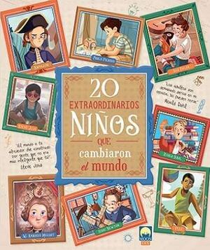 20 EXTRAORDINARIAS NIÑOS CAMBIARON MUNDO