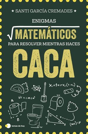 ENIGMAS MATEMATICOS PARA RESOLVER MIENTRAS HACES C