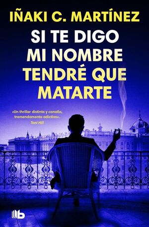 SI TE DIGO MI NOMBRE TENDRE QUE MATARTE