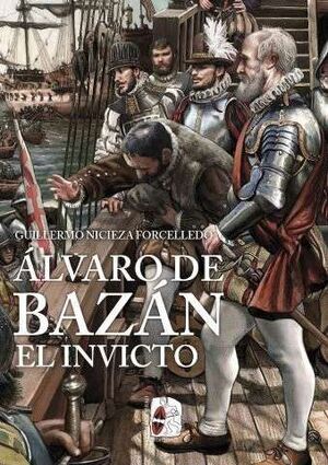 ALVARO DE BAZAN EL INVICTO