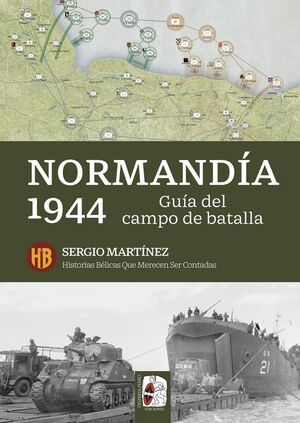 GUIA DE LA BATALLA NORMANDIA 1944